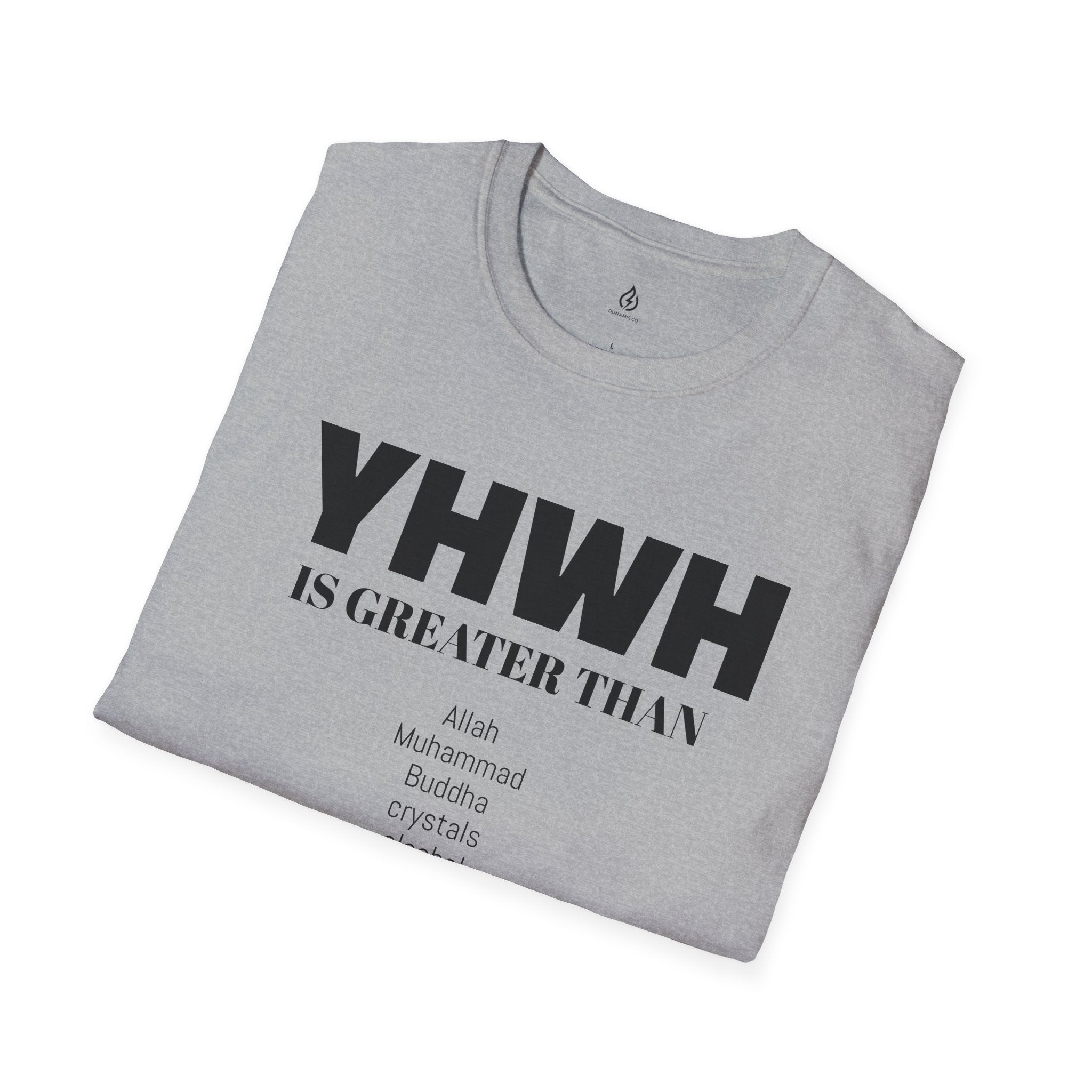 YHWH Is Greater Than T-Shirt - White