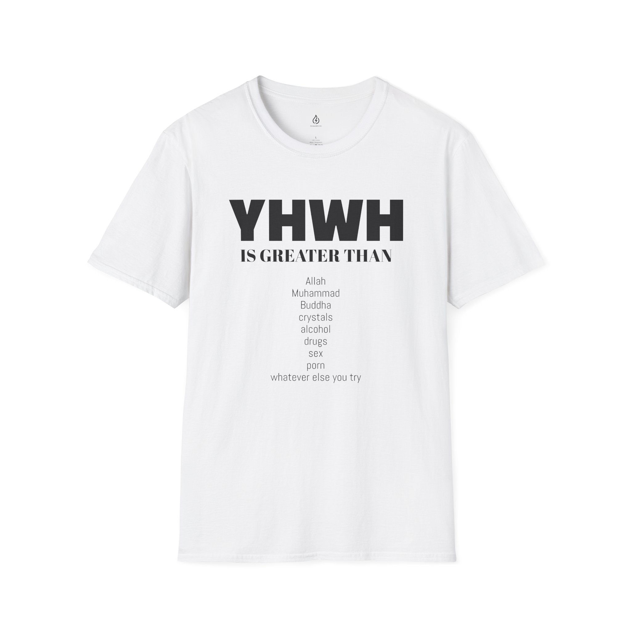 YHWH Is Greater Than T-Shirt - White