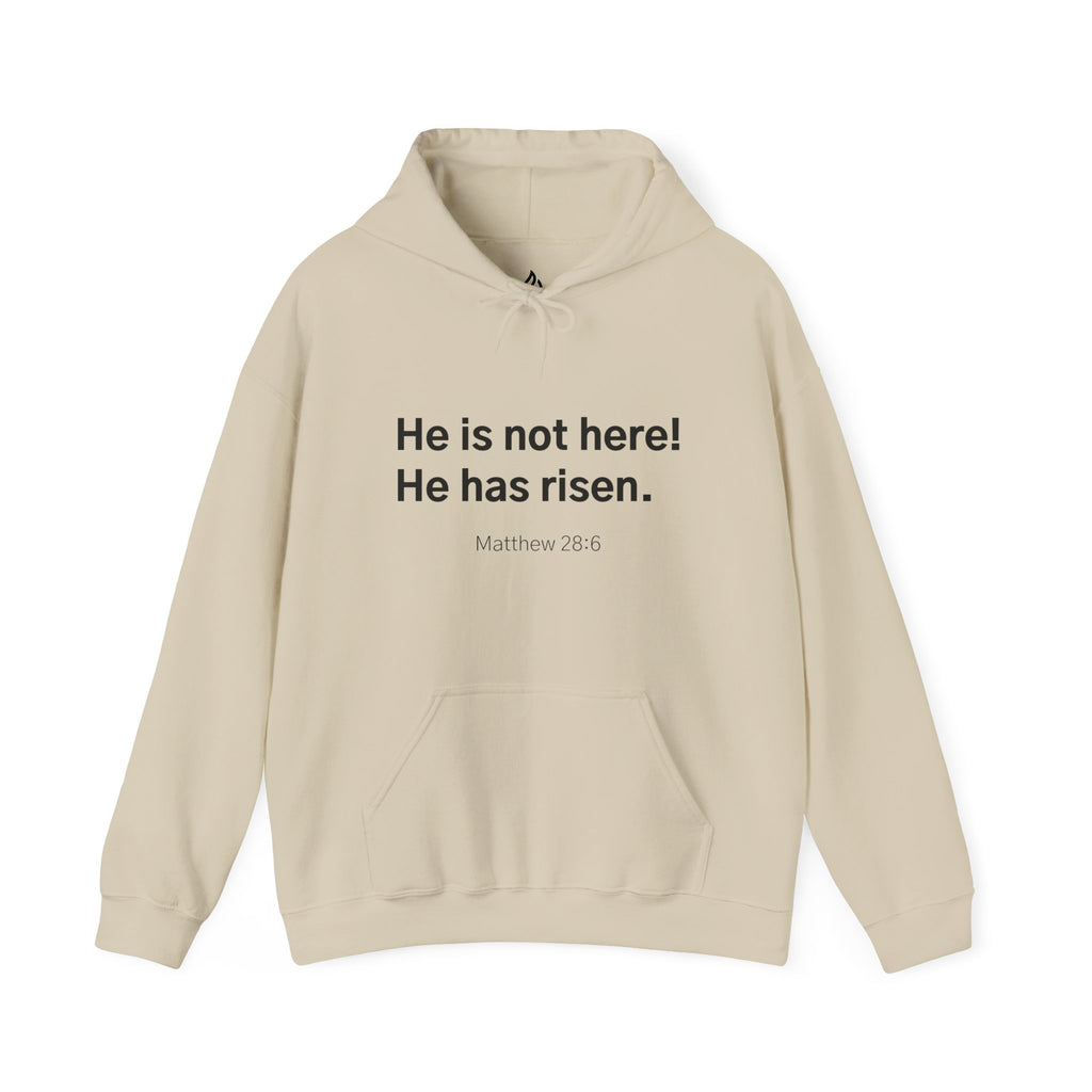 Easter Hoodie – “He is not here! He has risen.” Matthew 28:6 Christian Pullover